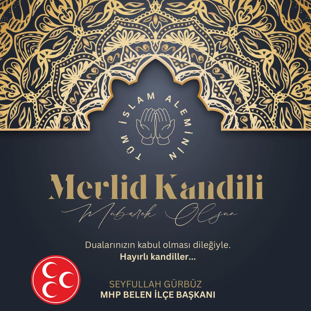 MHP Belen İlçe Başkanı Seyfullah Gürbüz'den Mevlid Kandili Mesajı