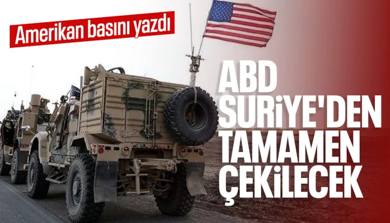 ABD'den Suriye kararı: Askerlerini bölgeden çekiyor