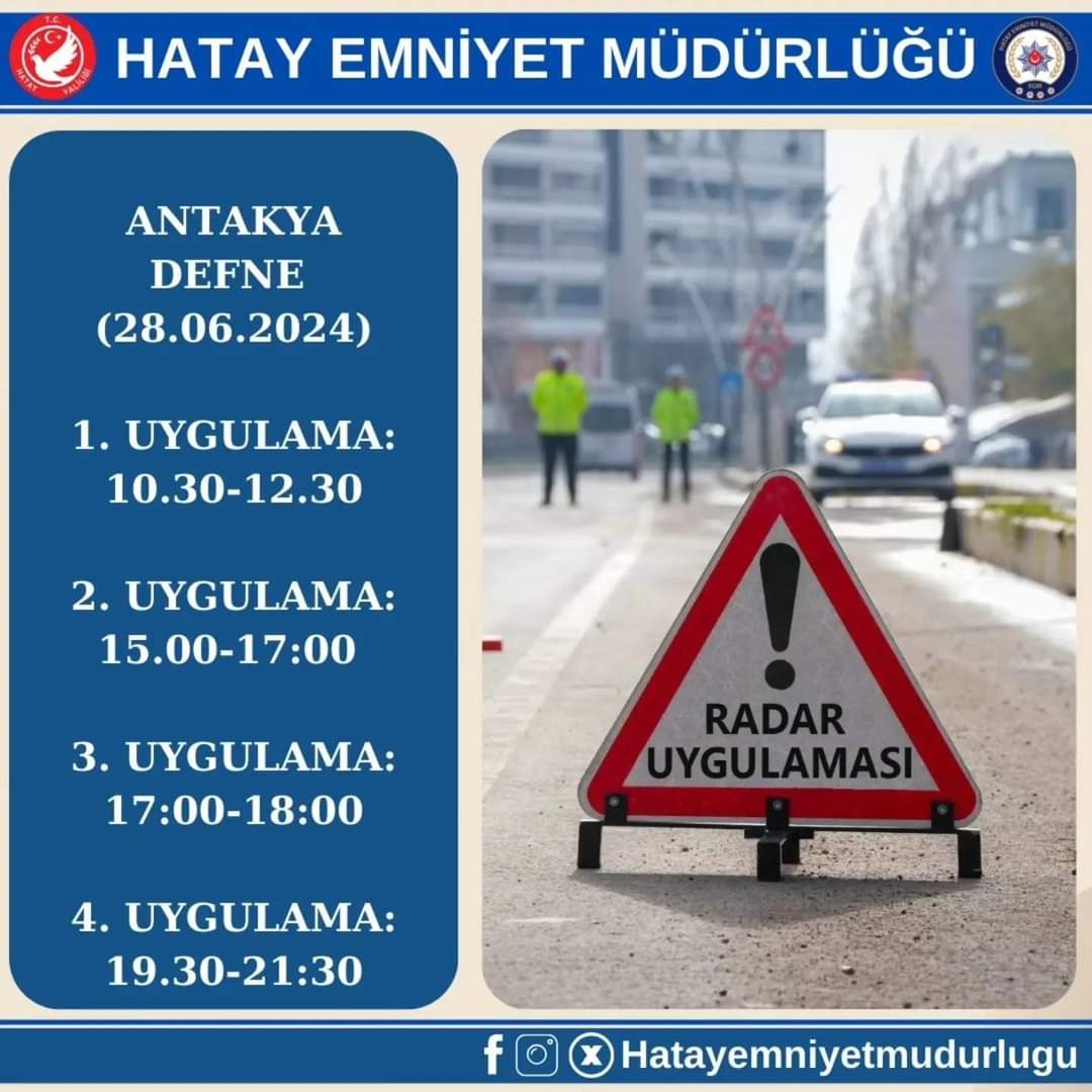 Hatay'da yarın Radar uygulaması yapılacak bölgeler ve saatleri