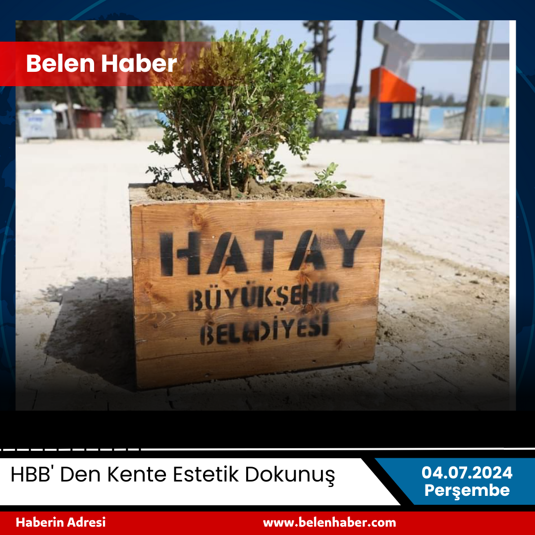 HBB'Den Kente Estetik Dokunuş 