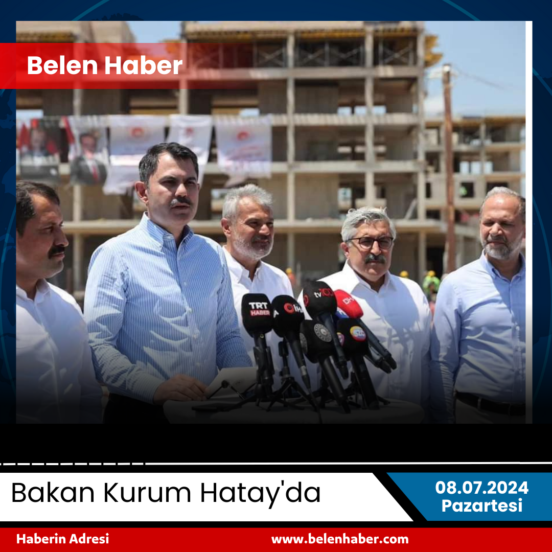 Bakan Kurum Hatay'da